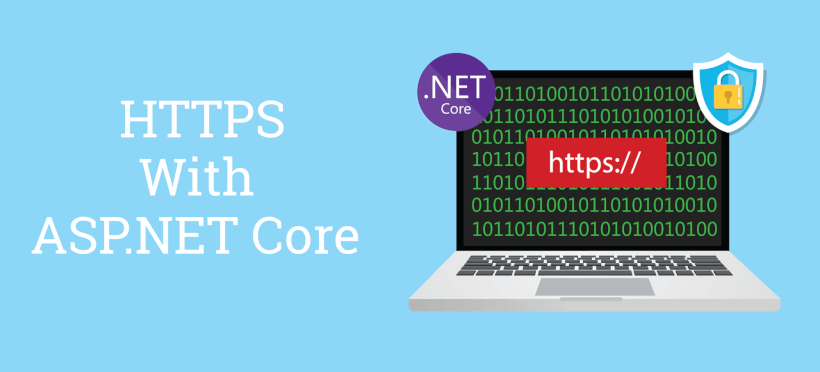 HTTPS and Self Signed Certificates with ASP.NET Core - Develop Locally with HTTPS, Self Signed Certificates and ASP.NET Core